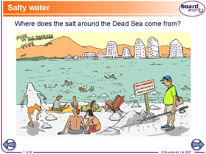 Salty water Where does the salt around the Dead Sea come from? 7 of