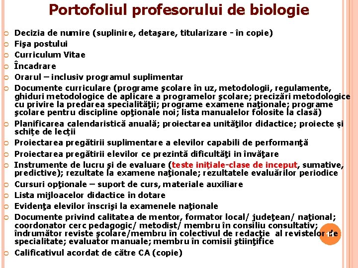 Portofoliul profesorului de biologie Decizia de numire (suplinire, detaşare, titularizare - în copie) Fişa Portofoliul profesorului de biologie Decizia de numire (suplinire, detaşare, titularizare - în copie) Fişa