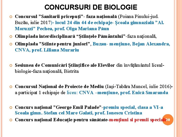 CONCURSURI DE BIOLOGIE Concursul ”Sanitarii pricepuţi”- faza naţională (Poiana Pinului-jud. Buzău, iulie 2017)- locul