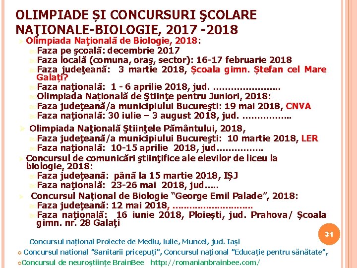 OLIMPIADE ȘI CONCURSURI ŞCOLARE NAŢIONALE-BIOLOGIE, 2017 -2018 Olimpiada Naţională de Biologie, 2018: Faza pe