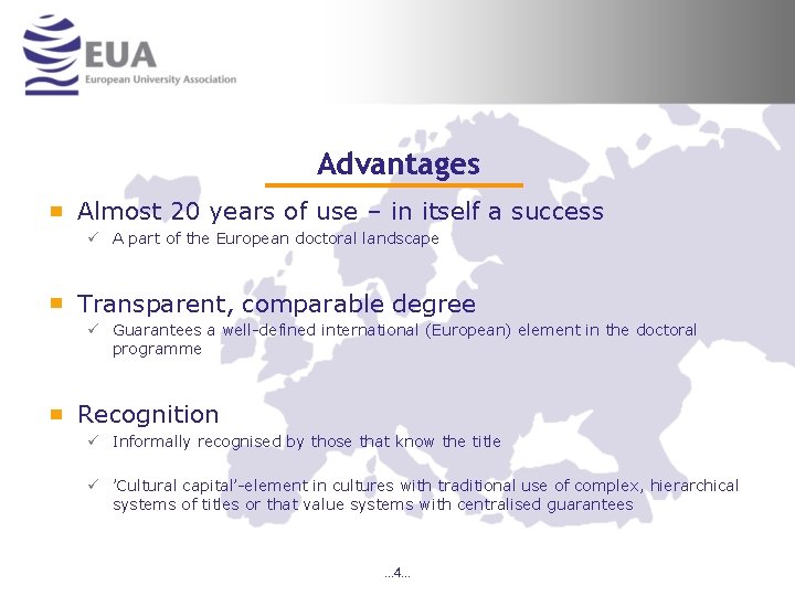 Advantages Almost 20 years of use – in itself a success ü A part