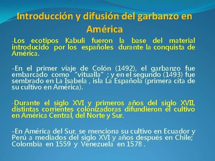 Introducción y difusión del garbanzo en América -Los ecotipos Kabuli fueron la base del
