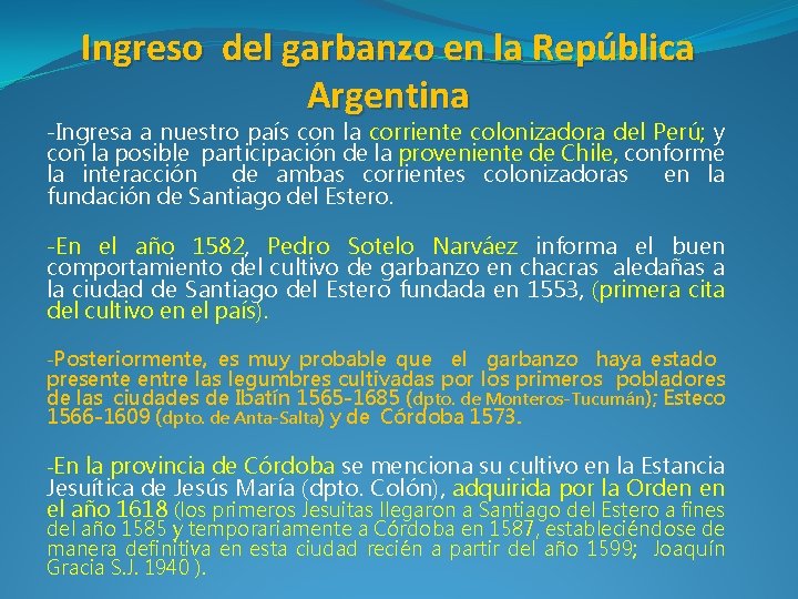 Ingreso del garbanzo en la República Argentina -Ingresa a nuestro país con la corriente