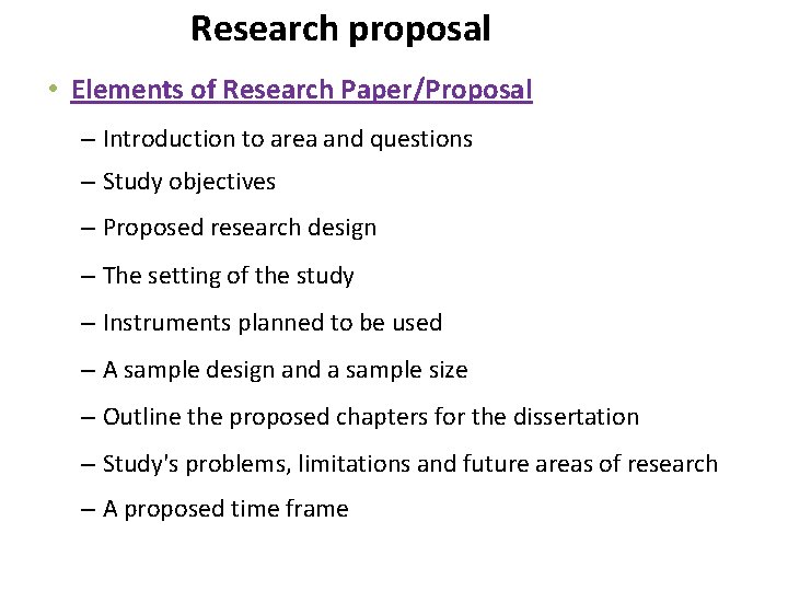 Research proposal • Elements of Research Paper/Proposal – Introduction to area and questions –