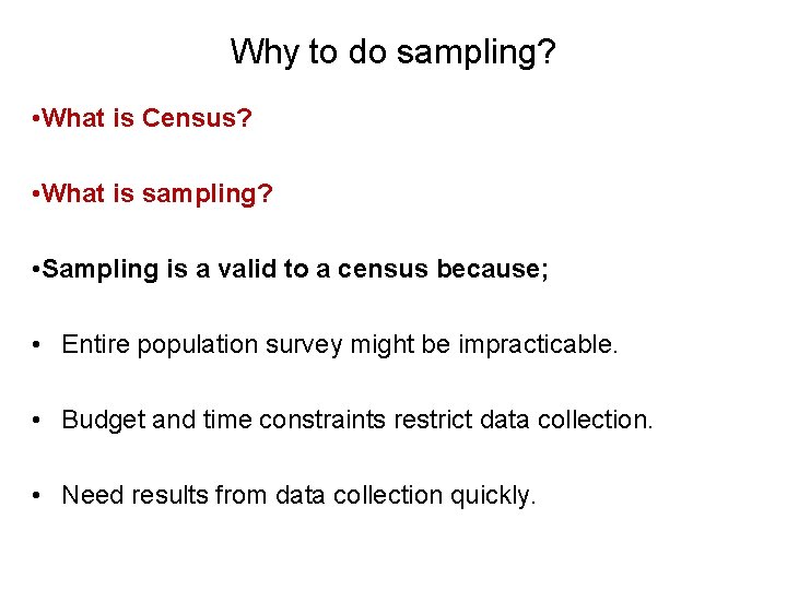 Why to do sampling? • What is Census? • What is sampling? • Sampling