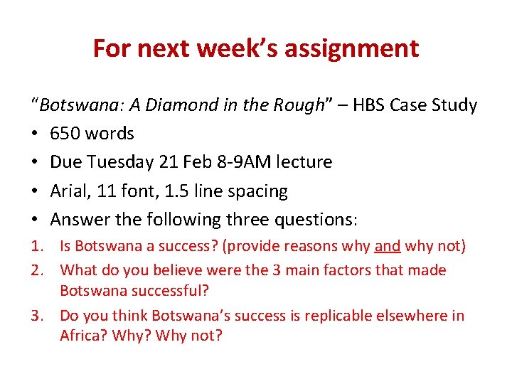 For next week’s assignment “Botswana: A Diamond in the Rough” – HBS Case Study