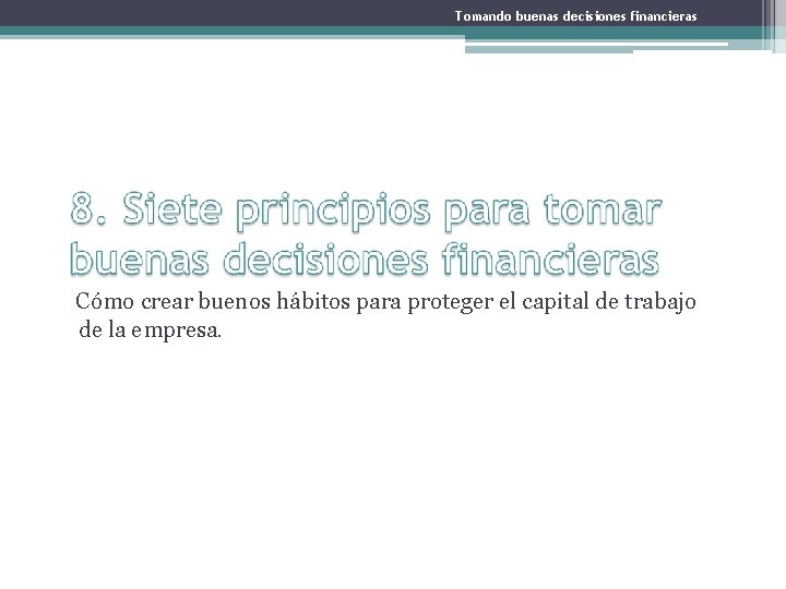 Tomando buenas decisiones financieras Cómo crear buenos hábitos para proteger el capital de trabajo