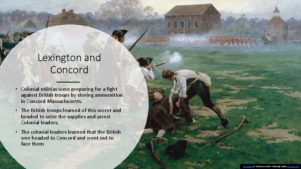 Lexington and Concord • Colonial militias were preparing for a fight against British troops