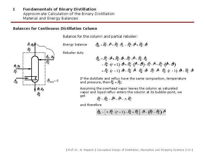 1 Fundamentals of Binary Distillation Approximate Calculation of the Binary Distillation Material and Energy