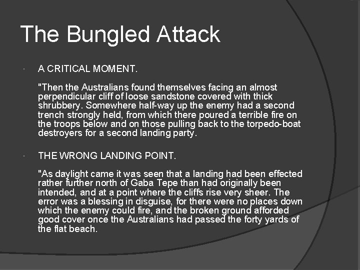 The Bungled Attack A CRITICAL MOMENT. "Then the Australians found themselves facing an almost