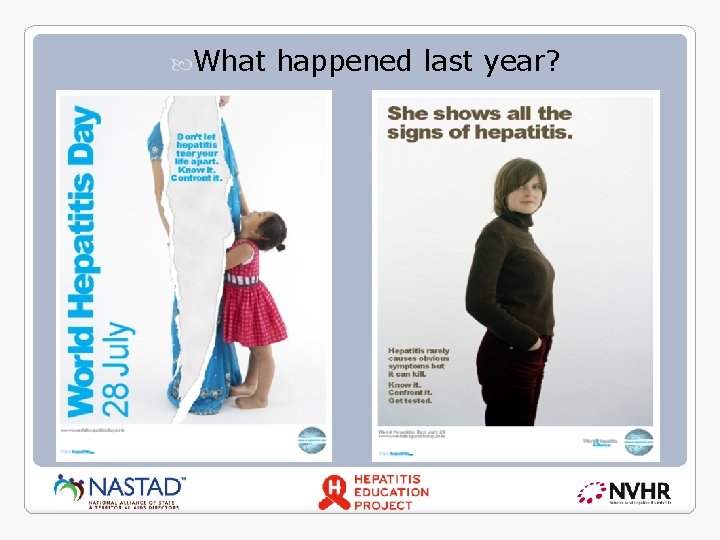  What happened last year? 
