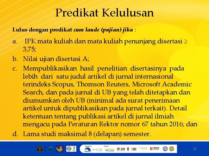 Predikat Kelulusan Lulus dengan predikat cum laude (pujian) jika : a. IPK mata kuliah