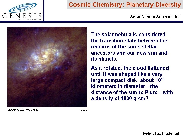Cosmic Chemistry: Planetary Diversity Solar Nebula Supermarket The solar nebula is considered the transition