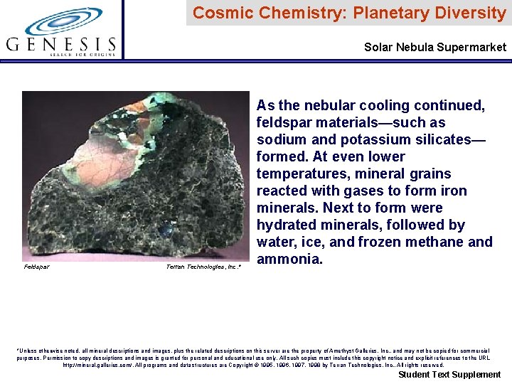 Cosmic Chemistry: Planetary Diversity Solar Nebula Supermarket Feldspar Terran Technologies, Inc. * As the