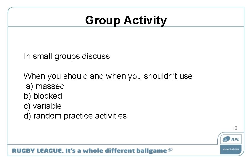 Group Activity In small groups discuss When you should and when you shouldn’t use