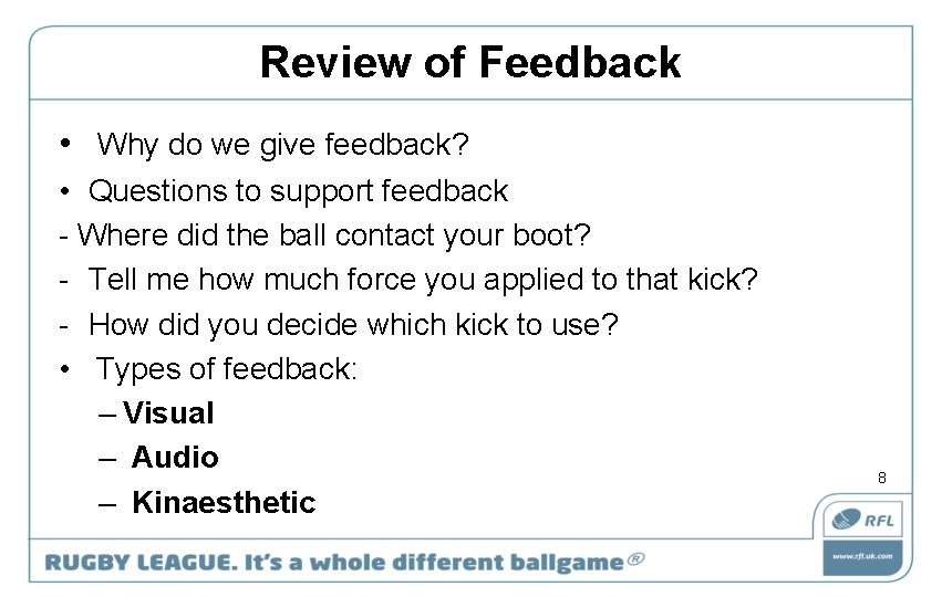 Review of Feedback • Why do we give feedback? • Questions to support feedback