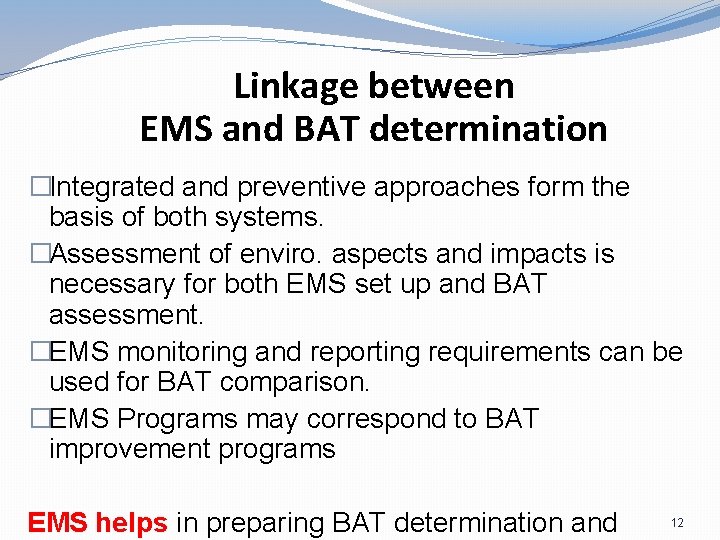 Linkage between EMS and BAT determination �Integrated and preventive approaches form the basis of