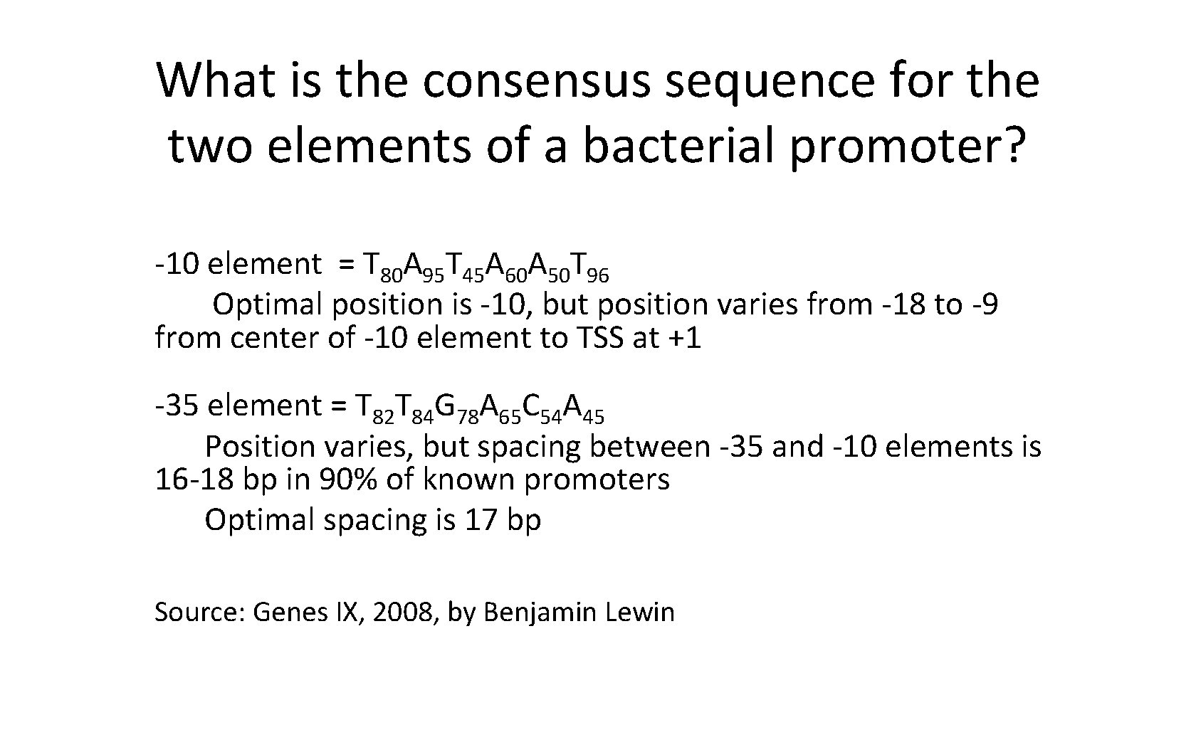 What is the consensus sequence for the two elements of a bacterial promoter? -10