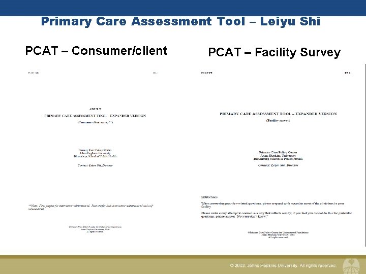 Primary Care Assessment Tool – Leiyu Shi PCAT – Consumer/client PCAT – Facility Survey