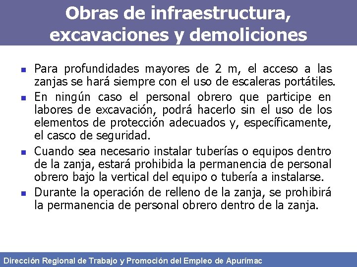 Obras de infraestructura, excavaciones y demoliciones n n Para profundidades mayores de 2 m,