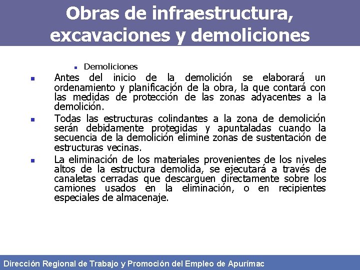 Obras de infraestructura, excavaciones y demoliciones n n Demoliciones Antes del inicio de la