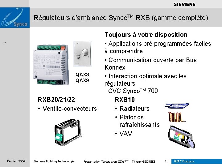 . . . . Régulateurs d’ambiance Synco. TM RXB (gamme complète) QAX 3. .