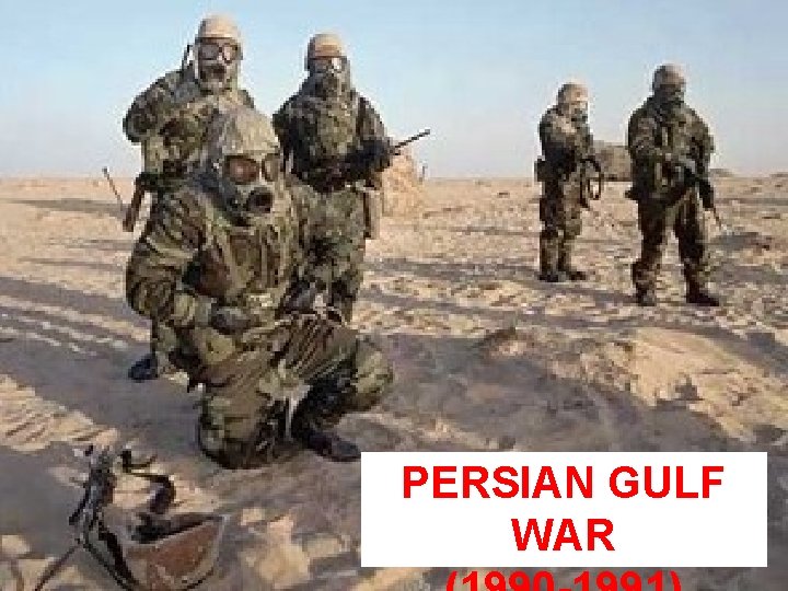 PERSIAN GULF WAR 