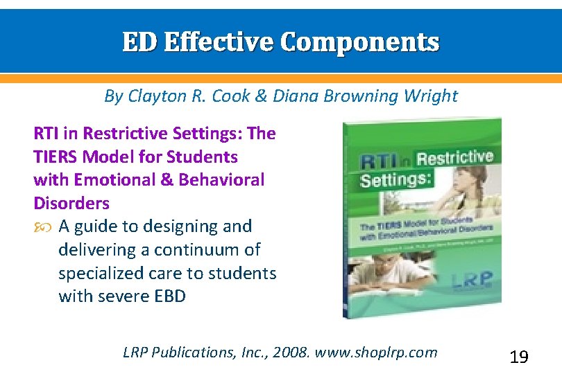 ED Effective Components By Clayton R. Cook & Diana Browning Wright RTI in Restrictive