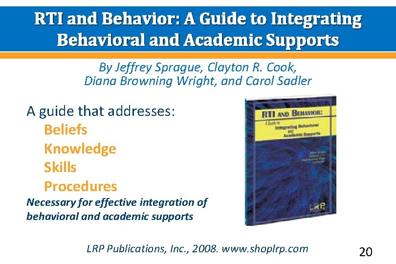 RTI and Behavior: A Guide to Integrating Behavioral and Academic Supports By Jeffrey Sprague,