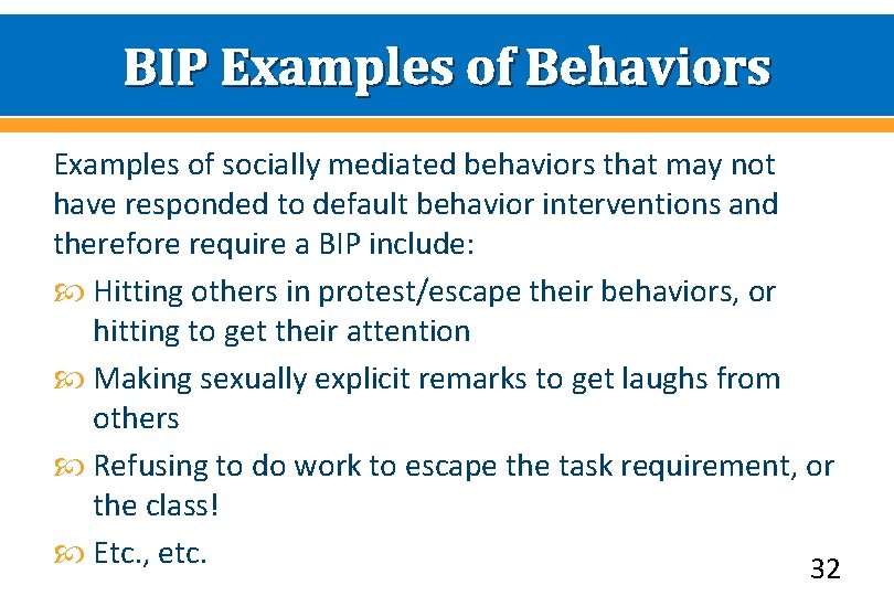 BIP Examples of Behaviors Examples of socially mediated behaviors that may not have responded