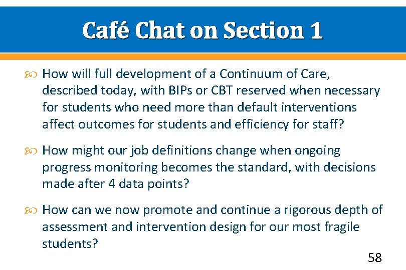 Café Chat on Section 1 How will full development of a Continuum of Care,