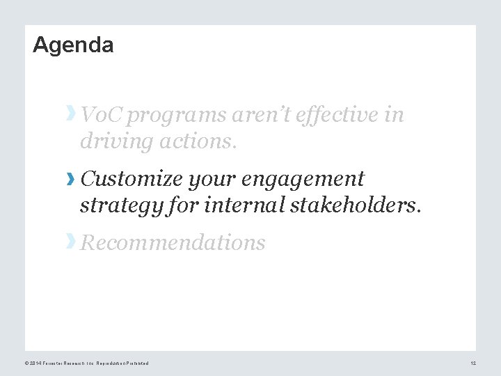 Agenda › Vo. C programs aren’t effective in driving actions. › Customize your engagement