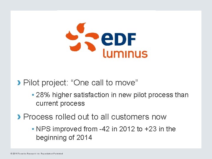 › Pilot project: “One call to move” • 28% higher satisfaction in new pilot