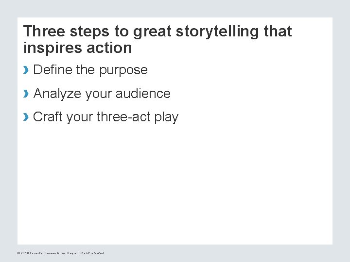 Three steps to great storytelling that inspires action › Define the purpose › Analyze