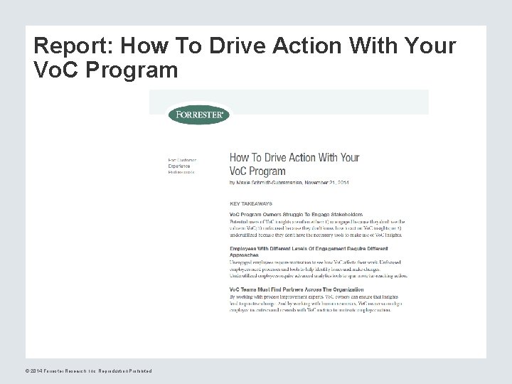 Report: How To Drive Action With Your Vo. C Program © 2014 Forrester Research,