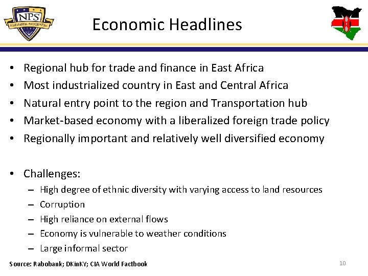 Economic Headlines • • • Regional hub for trade and finance in East Africa