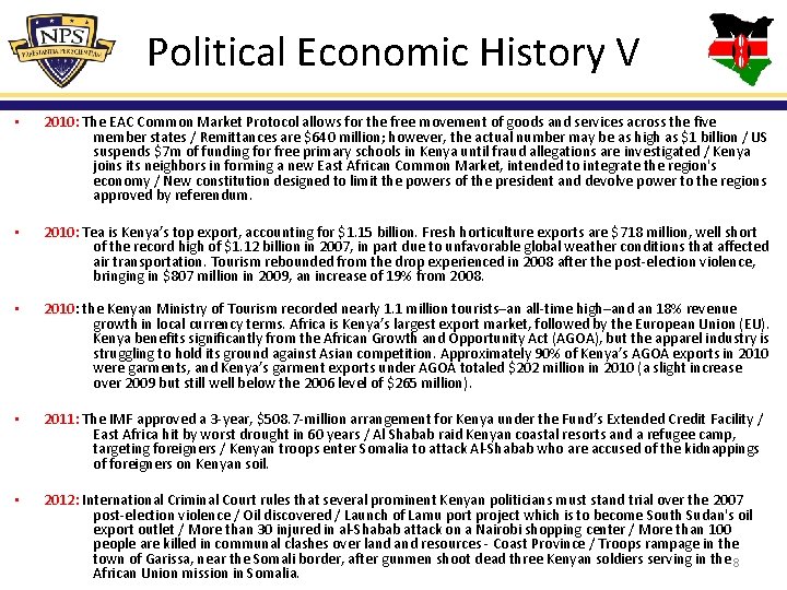 Political Economic History V • 2010: The EAC Common Market Protocol allows for the