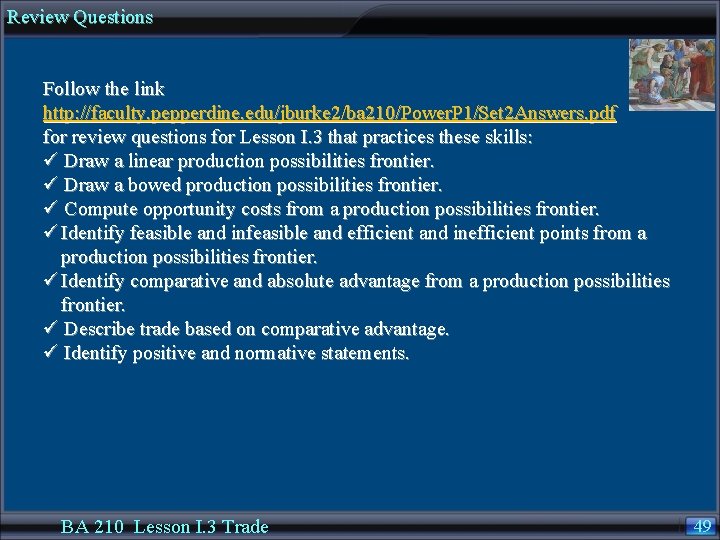 Review Questions Follow the link http: //faculty. pepperdine. edu/jburke 2/ba 210/Power. P 1/Set 2