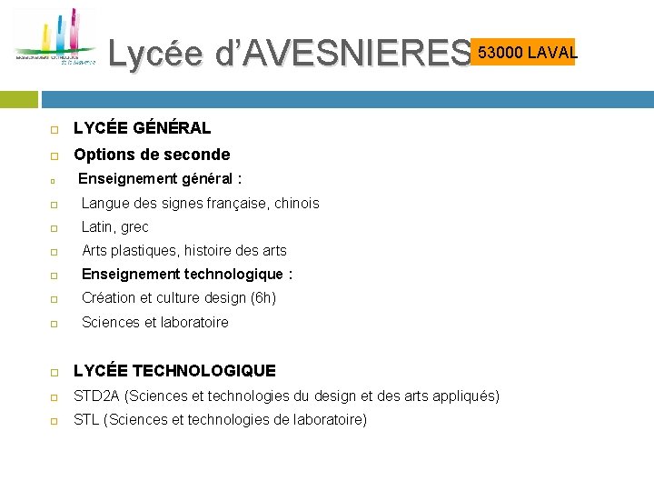 Lycée d’AVESNIERES 53000 LAVAL LYCÉE GÉNÉRAL Options de seconde Enseignement général : Langue des