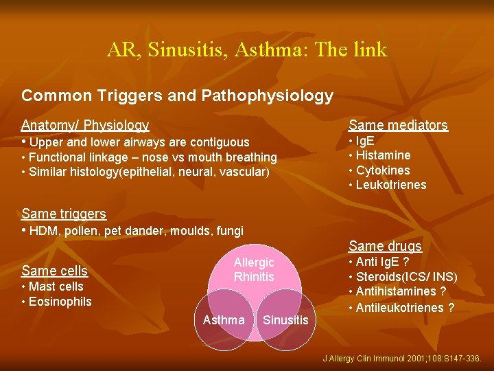 AR, Sinusitis, Asthma: The link Common Triggers and Pathophysiology Anatomy/ Physiology • Upper and