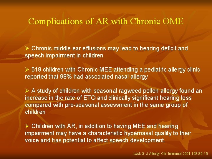 Complications of AR with Chronic OME Ø Chronic middle ear effusions may lead to