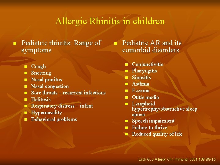 Allergic Rhinitis in children n Pediatric rhinitis: Range of symptoms n n n n