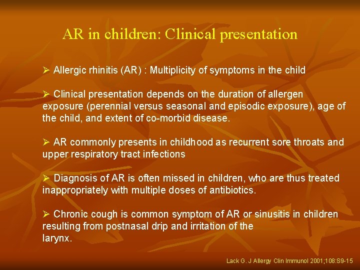 AR in children: Clinical presentation Ø Allergic rhinitis (AR) : Multiplicity of symptoms in