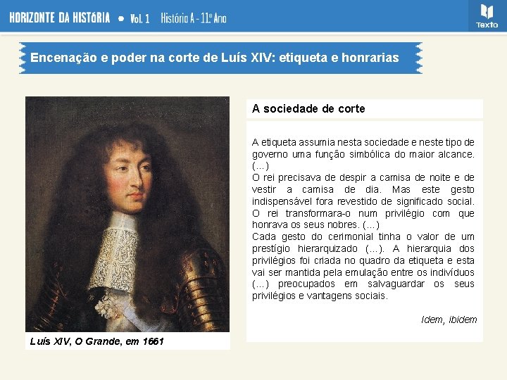 Encenação e poder na corte de Luís XIV: etiqueta e honrarias A sociedade de