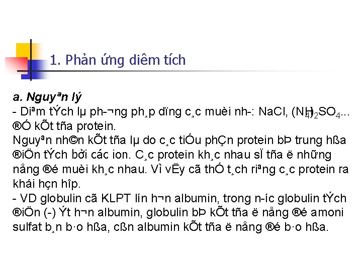 1. Phản ứng diêm tích a. Nguyªn lý Diªm tÝch lµ ph ¬ng ph¸p