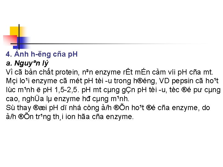 4. Ảnh h ëng cña p. H a. Nguyªn lý Vì cã bản chất