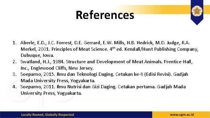 References 1. Aberle, E. D. , J. C. Forrest, D. E. Gerrard, E. W.