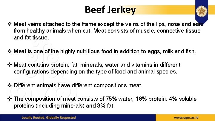 Beef Jerkey v Meat veins attached to the frame except the veins of the