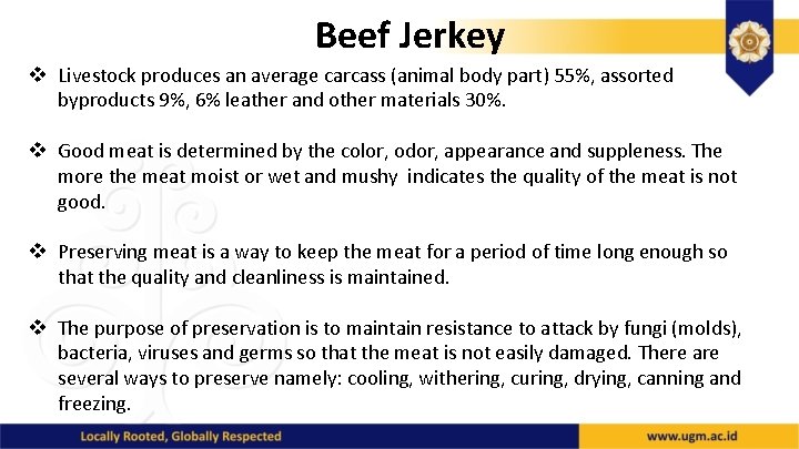 Beef Jerkey v Livestock produces an average carcass (animal body part) 55%, assorted byproducts
