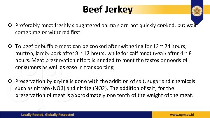 Beef Jerkey v Preferably meat freshly slaughtered animals are not quickly cooked, but wait